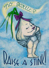 baby garlic "no garlic? Raise a Stink!" art print poster